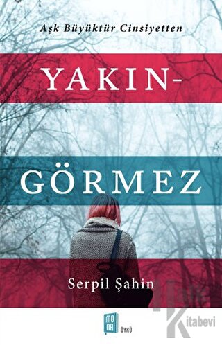 Yakın - Görmez