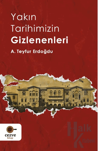 Yakın Tarihimizin Gizlenenleri - Halkkitabevi