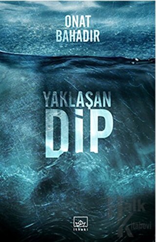 Yaklaşan Dip - Halkkitabevi