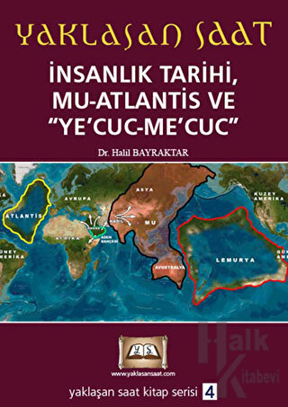 Yaklaşan Saat 4 - İnsanlık Tarihi, Mu-Atlantis ve Ye’Cuc-Me’Cuc