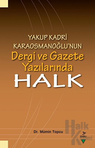 Yakup Kadri Karaosmanoğlu’nun Dergi ve Gazete Yazılarında Halk