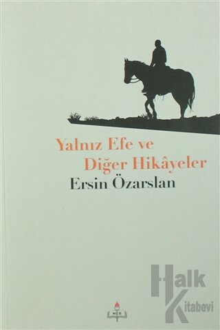 Yalnız Efe ve Diğer Hikayeler