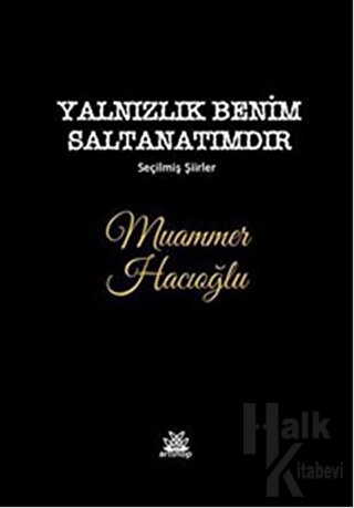 Yalnızlık Benim Saltanatımdır