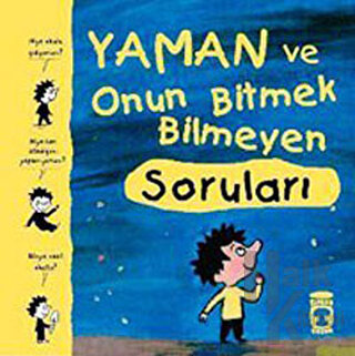 Yaman ve Onun Bitmek Bilmeyen Soruları (Ciltli)