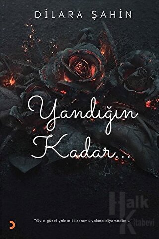 Yandığın Kadar