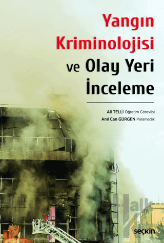 Yangın Kriminolojisi ve Olay Yeri İnceleme - Halkkitabevi