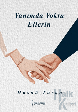 Yanımda Yoktu Ellerin