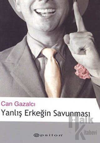 Yanlış Erkeğin Savunması