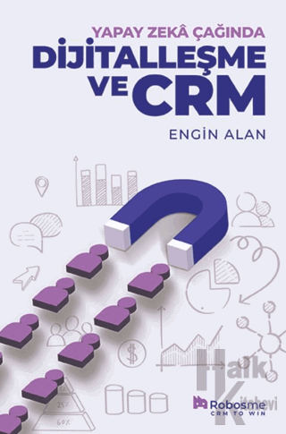 Yapay Zekâ Çağında Dijitalleşme ve CRM