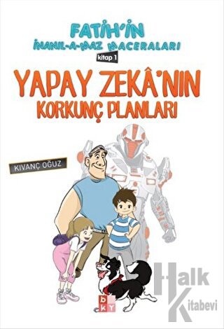 Yapay Zeka'nın Korkunç Planları 1