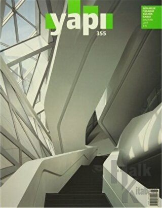Yapı Dergisi Sayı: 355 / Mimarlık Tasarım Kültür Sanat Haziran 2011 - 
