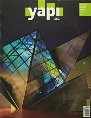 Yapı Dergisi Sayı: 362 / Mimarlık Tasarım Kültür Sanat Ocak 2012 - Hal