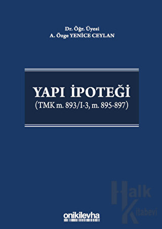 Yapı İpoteği (TMK m. 893/I-3, m. 895-897) (Ciltli)