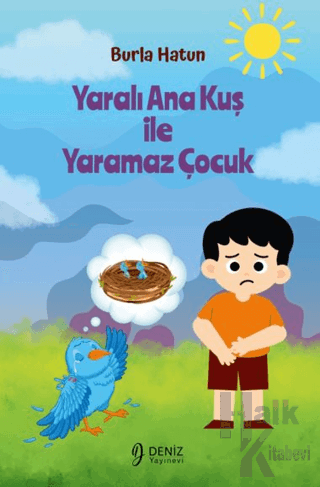 Yaralı Ana Kuş İle Yaramaz Çocuk - Halkkitabevi