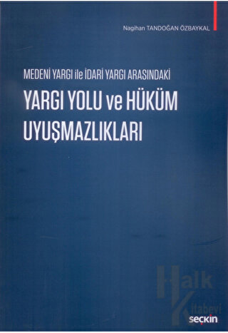 Yargı Yolu ve Hüküm Uyuşmazlıkları