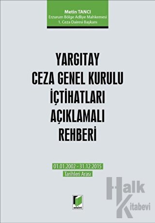 Yargıtay Ceza Genel Kurulu İçtihatları Açıklamalı Rehberi (Ciltli) - H