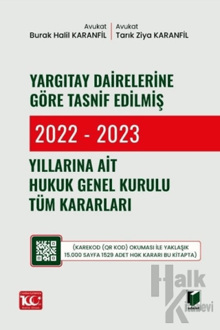 Yargıtay Dairelerine Göre Tasnif Edilmiş 2022 - 2023 Yıllarına Ait Hukuk Genel Kurulu Tüm Kararları