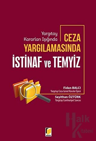 Yargıtay Kararları Işığında Ceza Yargılamasında İstinaf ve Temyiz