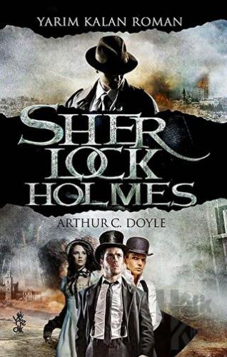 Yarım Kalan Roman - Sherlock Holmes