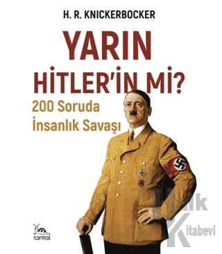 Yarın Hitlerin mi?