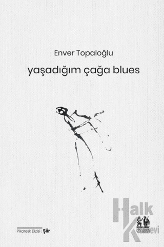 Yaşadığım Çağa Blues - Halkkitabevi