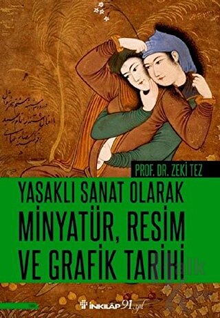 Yasaklı Sanat Olarak Minyatür, Resim ve Grafik Tarihi