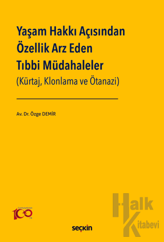 Yaşam Hakkı Açısından Özellik Arz Eden Tıbbi Müdahaleler