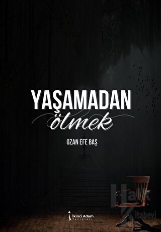 Yaşamadan Ölmek