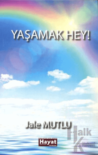 Yaşamak Hey! - Halkkitabevi