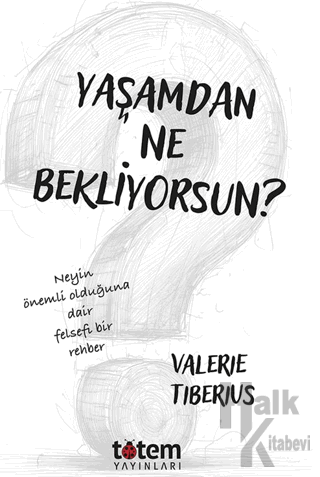 Yaşamdan Ne Bekliyorsun?