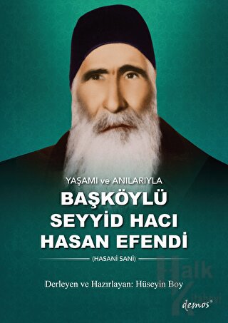 Yaşamı ve Anılarıyla Başköylü Seyyid Hacı Hasan Efendi