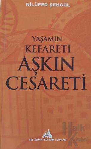 Yaşamın Kefareti Aşkın Cesareti