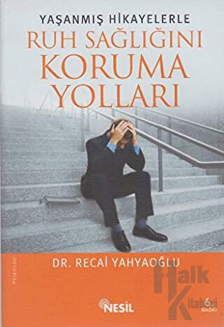 Yaşanmış Hikayelerle Ruh Sağlığını Koruma Yolları