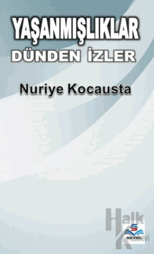 Yaşanmışlıklar Dünden İzler - Halkkitabevi