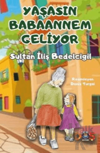 Yaşasın Babaannem Geliyor - Halkkitabevi