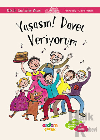 Yaşasın! Davet Veriyorum - Küçük Endişeler Dizisi - Halkkitabevi