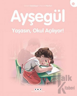 Yaşasın Okul Açılıyor - Ayşegül - Halkkitabevi