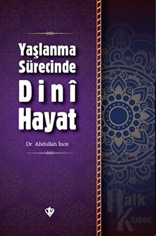 Yaşlanma Sürecinde Dini Hayat - Halkkitabevi