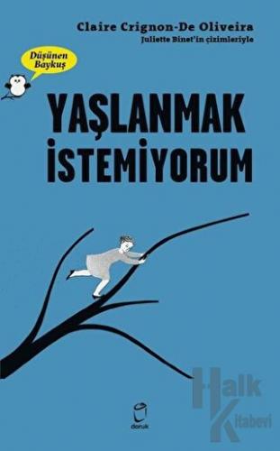 Yaşlanmak İstemiyorum - Düşünen Baykuş