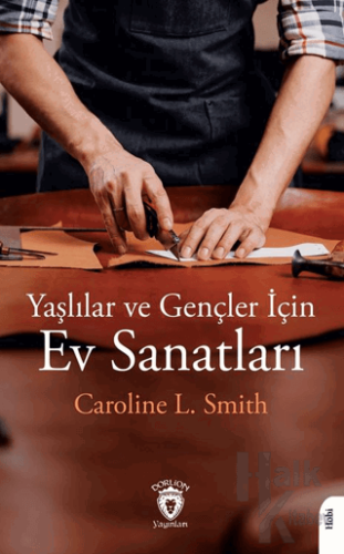 Yaşlılar ve Gençler İçin Ev Sanatları