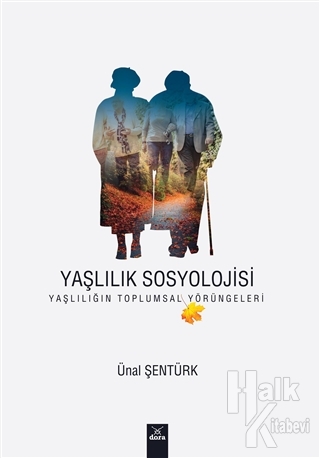 Yaşlılık Sosyolojisi - Halkkitabevi