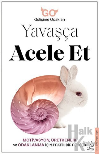 Yavaşça Acele Et