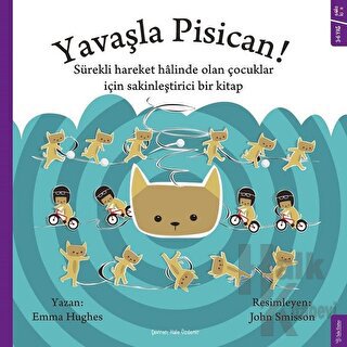 Yavaşla Pisican!