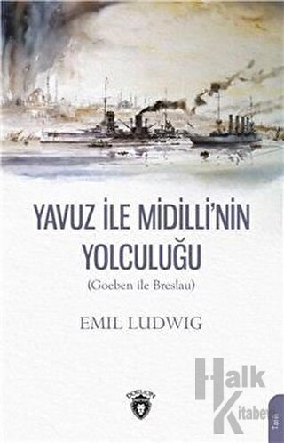 Yavuz İle Midilli'nin Yolculuğu (Goeben ile Breslau)