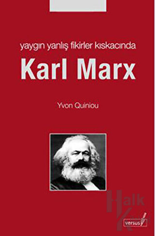 Yaygın Yanlış Fikirler Kıskacında Karl MarX - Halkkitabevi