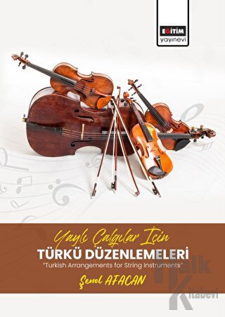 Yaylı Çalgılar İçin Türkü Düzenlemeleri