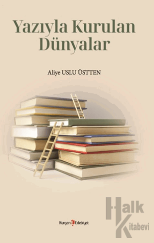 Yazıyla Kurulan Dünyalar - Halkkitabevi