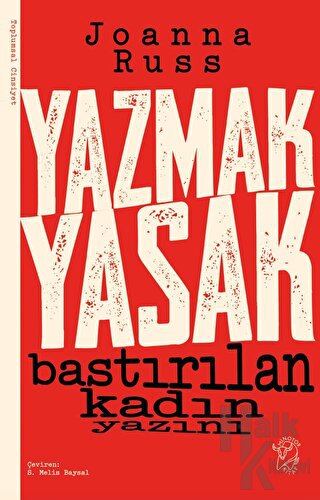 Yazmak Yasak - Bastırılan Kadın Yazını