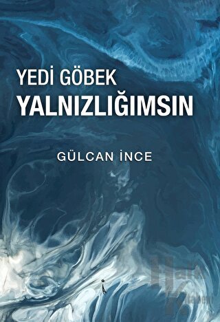 Yedi Göbek Yalnızlığımsın