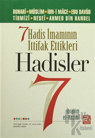 Yedi Hadis İmamının İttifak Ettikleri Hadisler (Ciltli)